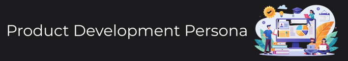 Banner graphic labeled “Product Development Persona” featuring a person at a desk surrounded by icons like gears, charts, and light bulbs—used to introduce the AI-powered persona prompt for designing products that meet real customer needs.